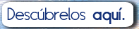 Desc&uacute;brelos aqu&iacute;.